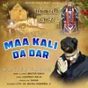 About Maa Kali Da Dar Song